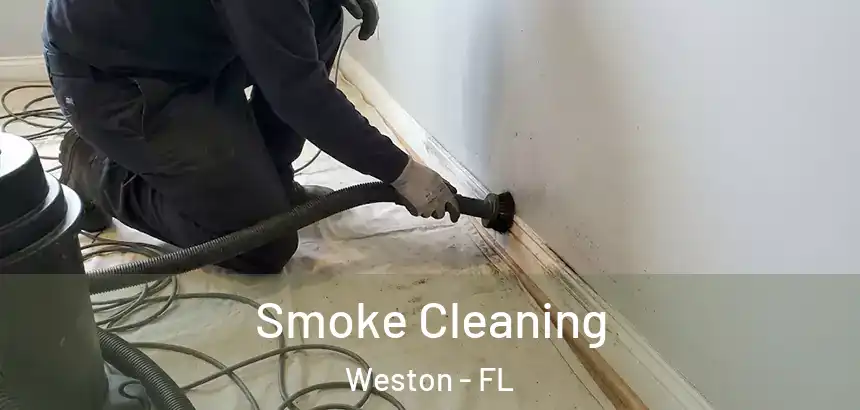  Smoke Cleaning Weston - FL